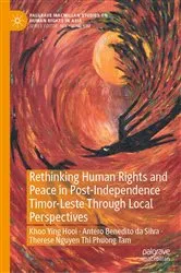 Book cover of Rethinking Human Rights and Peace in Post-Independence Timor-Leste Through Local Perspectives by Unknown