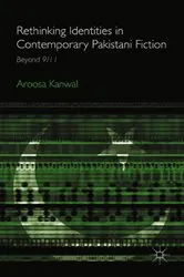 Book cover of Rethinking Identities in Contemporary Pakistani Fiction by A. Kanwal