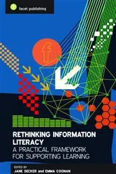 Book cover of Rethinking Information Literacy by Jane Secker