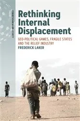 Book cover of Rethinking Internal Displacement by Frederick Laker