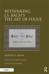 Book cover of Rethinking J.S. Bach's The Art of Fugue by Anatoly Milka