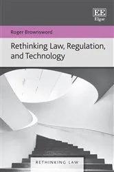 Book cover of Rethinking Law, Regulation, and Technology by Roger Brownsword