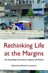 Book cover of Rethinking Life at the Margins by Michele Lancione