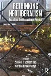 Book cover of Rethinking Neoliberalism by Sanford F. Schram