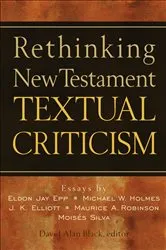 Book cover of Rethinking New Testament Textual Criticism by David Alan Black