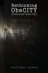 Book cover of Rethinking ObeCity by Robyn Littlewood