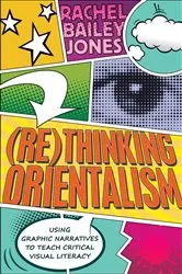 Book cover of (Re)thinking Orientalism by Shirley R. Steinberg