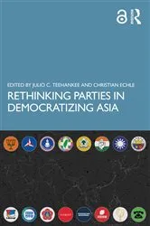Book cover of Rethinking Parties in Democratizing Asia by Julio C. Teehankee