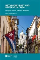 Book cover of Rethinking Past and Present in Cuba by Antoni Kapcia