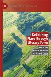 Book cover of Rethinking Place through Literary Form by Rupsa Banerjee