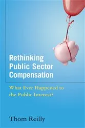 Book cover of Rethinking Public Sector Compensation by Thom Reilly