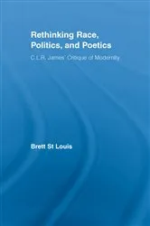 Book cover of Rethinking Race, Politics, and Poetics by Brett St Louis