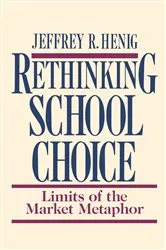 Book cover of Rethinking School Choice by Jeffrey R. Henig