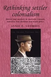 Book cover of Rethinking settler colonialism by Annie Coombes