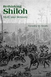 Book cover of Rethinking Shiloh by Timothy B. Smith