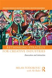 Book cover of Rethinking Strategy for Creative Industries by Milan Todorovic