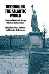 Book cover of Rethinking the Atlantic World by Manuela Albertone