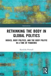 Book cover of Rethinking the Body in Global Politics by Kandida Purnell