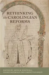 Book cover of Rethinking the Carolingian reforms by Arthur Westwell