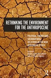 Book cover of Rethinking the Environment for the Anthropocene by Manuel Arias-Maldonado