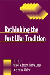 Book cover of Rethinking the Just War Tradition by Michael W. Brough
