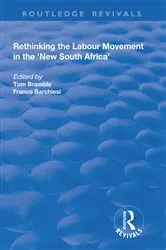Book cover of Rethinking the Labour Movement in the 'New South Africa' by Franco Barchiesi
