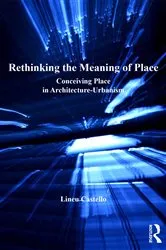 Book cover of Rethinking the Meaning of Place by Lineu Castello