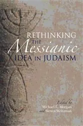 Book cover of Rethinking the Messianic Idea in Judaism by Michael L. Morgan
