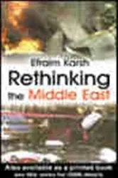 Book cover of Rethinking the Middle East by Efraim  Karsh