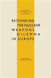 Book cover of Rethinking the Nuclear Weapons Dilemma in Europe by P. Terrence Hopmann