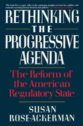 Book cover of Rethinking the Progressive Agenda by Susan Rose-Ackerman