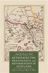Book cover of Rethinking the Renaissance and Reformation in Scotland by Steven J. Reid