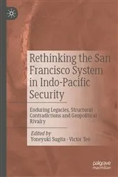 Book cover of Rethinking the San Francisco System in Indo-Pacific Security by Yoneyuki Sugita