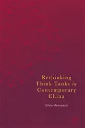 Book cover of Rethinking Think Tanks in Contemporary China by Silvia Menegazzi