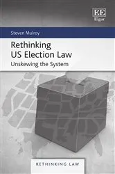 Book cover of Rethinking US Election Law by Steven Mulroy