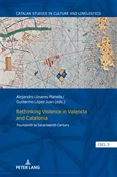 Book cover of Rethinking Violence in Valencia and Catalonia by Antonio Cortijo Ocaña