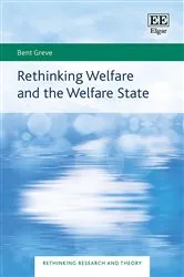 Book cover of Rethinking Welfare and the Welfare State by Bent Greve