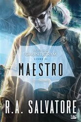 Book cover of Retour à Gauntlgrym, T2 : Maestro by R.A. Salvatore