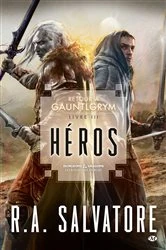 Book cover of Retour à Gauntlgrym, T3 : Héros by R.A. Salvatore