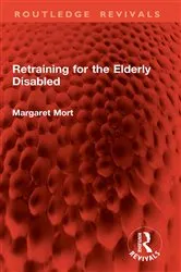 Book cover of Retraining for the Elderly Disabled by Margaret Mort