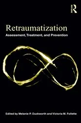 Book cover of Retraumatization by Melanie P. Duckworth
