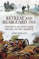 Book cover of Retreat and Rearguard, 1914 by Jerry Murland