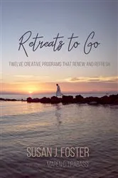 Book cover of Retreats to Go by Susan J. Foster