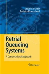 Book cover of Retrial Queueing Systems by J. R. Artalejo