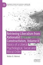 Book cover of Retrieving Liberalism from Rationalist Constructivism, Volume II by Walter B. Weimer