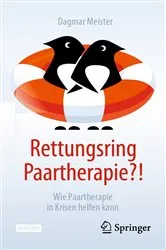 Book cover of Rettungsring Paartherapie?! by Dagmar Meister