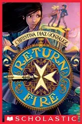 Book cover of Return Fire (Moving Target, Book 2) by Christina Diaz Gonzalez