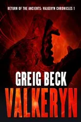 Book cover of Return of the Ancients: The Valkeryn Chronicles 1 by Greig Beck