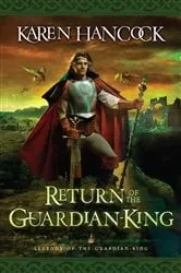 Book cover of Return of the Guardian-King (Legends of the Guardian-King Book #4) by Karen Hancock
