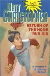Book cover of Return of the Home Run Kid by Matt Christopher